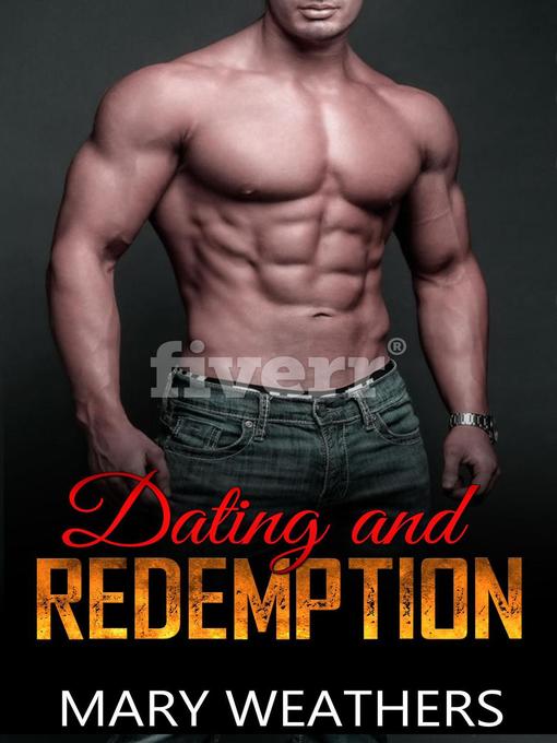 Title details for Dating and Redemption by Mary Weathers - Available